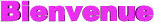 Bienvenue fushia