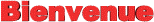 Bienvenue rouge